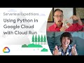 Using Python on Google Cloud with Cloud Run