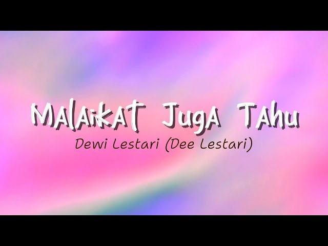Malaikat Juga Tahu - Dewi Lestari/Dee Lestari (Lirik Lagu)