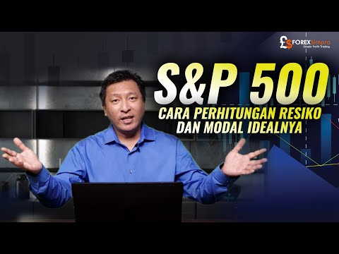 S&P 500 Cara Perhitungan Resiko dan Modal Idealnya