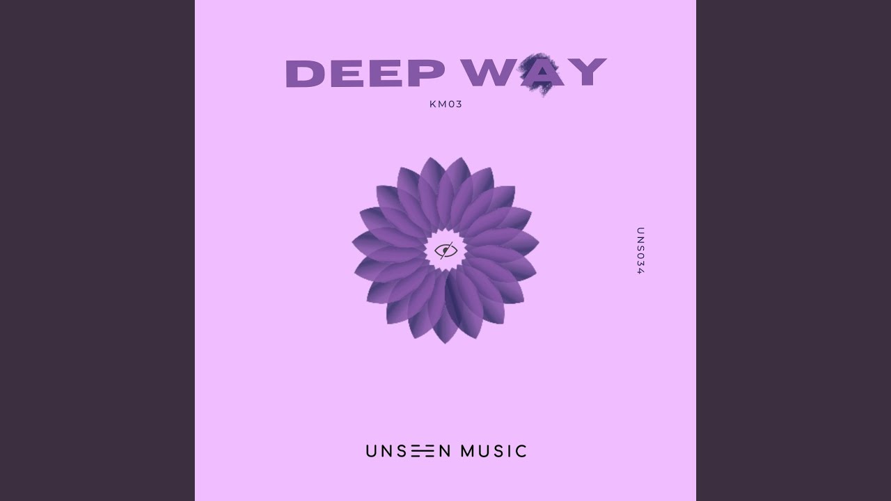 Watch Deep Way on YouTube Watch Deep Way on YouTube