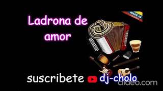 Video thumbnail of "Ladrona de amor-Adriana del valle"