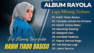 Rayola  Habih Tiado Basiso  Tdanek Jatuah Ka Di Kana  Lagu Pop Minang Terbaru 2026