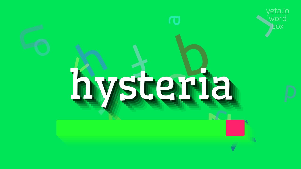 How to say "hysteria"! (High Quality Voices) YouTube