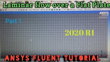 ANSYS WORKBENCH  | CFD | Laminar parallel flow over a flat plate Part 1| ANSYS FLUENT tutorial