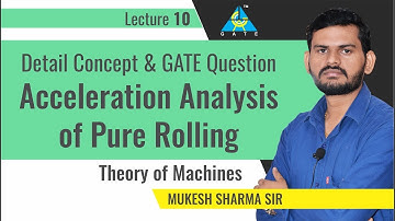 Acceleration Analysis of Pure Rolling | Lecture 10 | Theory of Machines