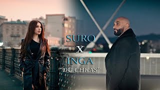 Смотреть Suro ft. Inga - Du Chkas (2024) Видеоклип!