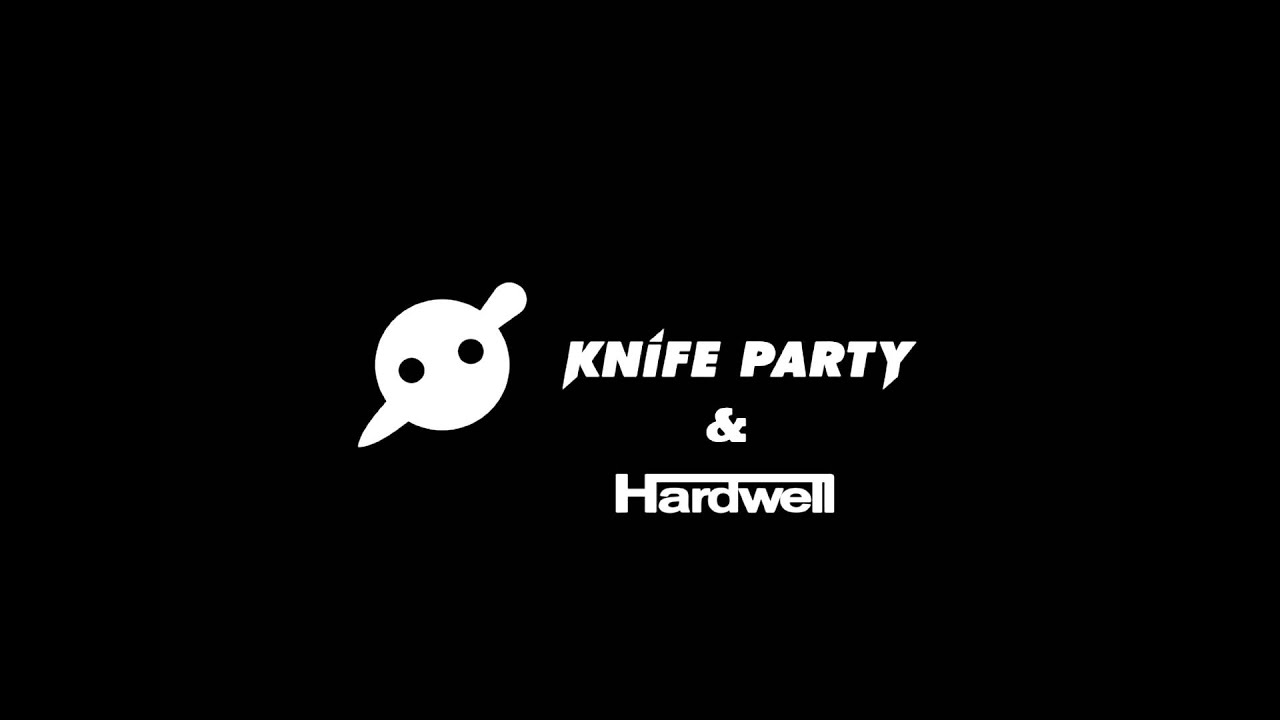 Knife Party Internet Friends Hardwell Original Mix Edit Youtube