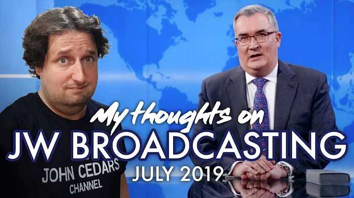 My Thoughts on JW Broadcasting - July 2019 (with K...