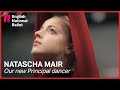 Natascha Mair: our new Principal dancer | English National Ballet