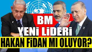 İSRAİL: BM YENİ LİDERİ HAKAN FİDAN MI? TÜRKİYE DEVREDE İDDİASI..