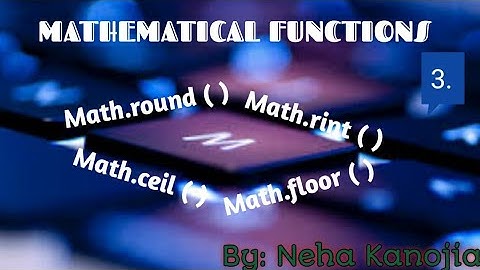 Mathematical Functions | Math.round() | Math.rint() | Math.ceil() | Math.floor() | ICSE Class 9th