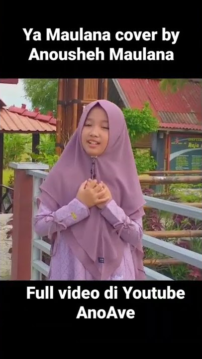 #shorts Ya Maulana cover by Anousheh Maulana. #shalawatnabi #yamaulana #sholawat