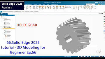 Solid Edge 2025 tutorial - 3D Modeling for Beginner Ep.66 HELIX GEAR