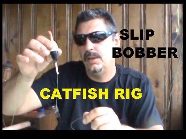 SLIP BOBBER CATFISH RIG SETUP 