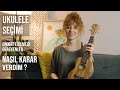 Ukulele Seçerken Nelere Dikkat Ettim? Ukulele Çalmak İsteyenlere Tavsiyeler