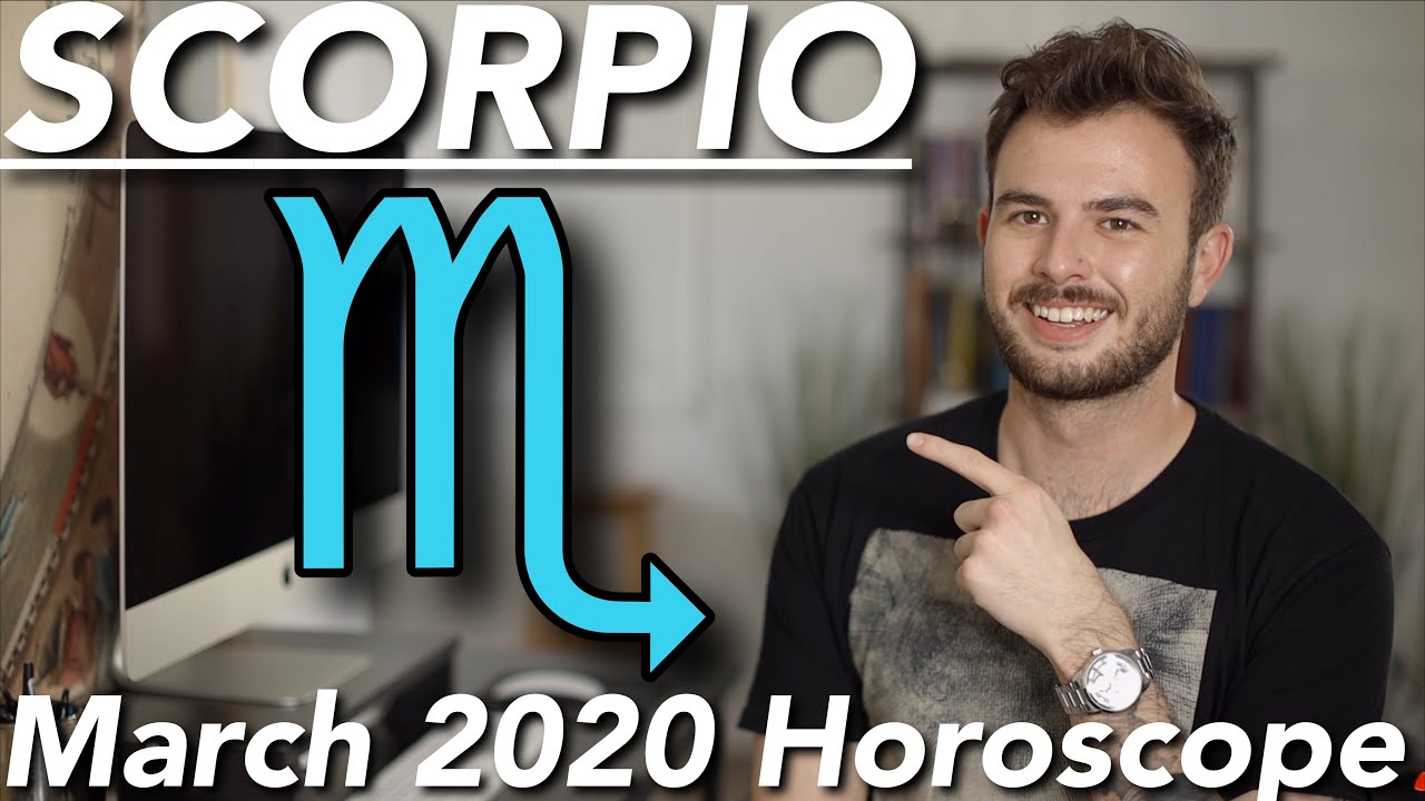 Scorpio March 2020 Horoscope