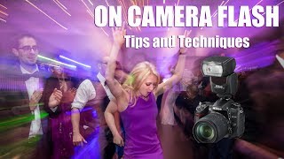 On Camera Flash Tips and Techniques