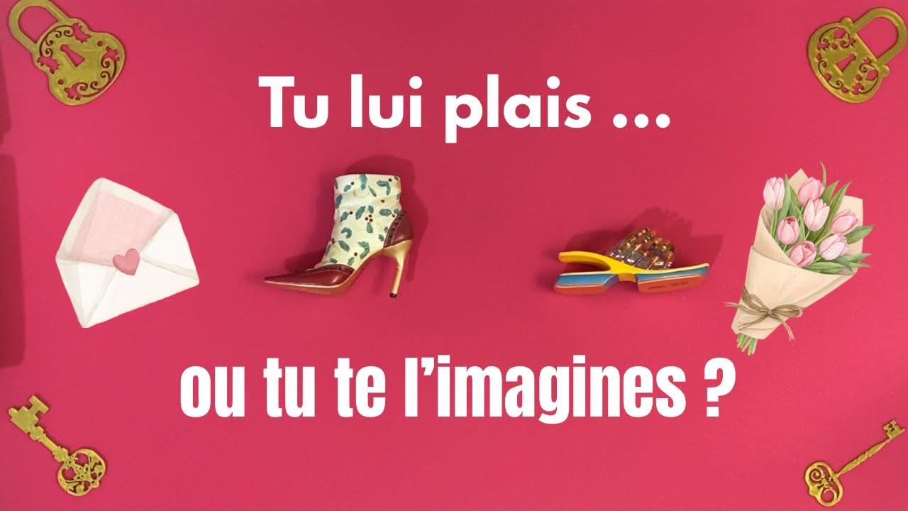 Tu lui plais ou tu te l'imagines ? Tarot Interactif Amour