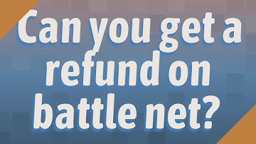 Can you get a refund on battle net?