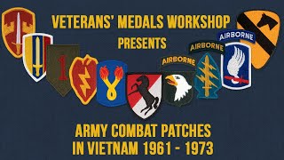 Army Vietnam Combat Patches earned by Army Vietnam Veterans.