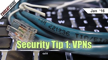 ThreatWire Security Tip 1: VPNs