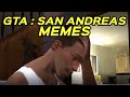 GTA: SAN ANDREAS MEMES