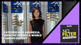 Famous Kate Reid Had Anorexia. Then She Opened A World Famous Bakery | No Filter Podcast Wealth