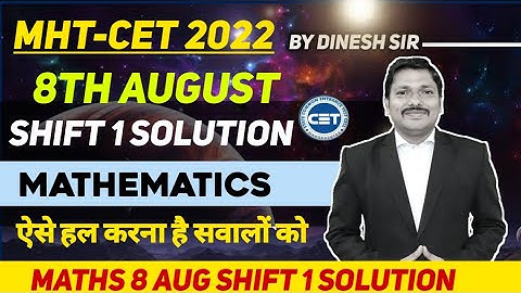 8 August Shift Maths Questions Solution | MHT-CET 2022 | Dinesh Sir
