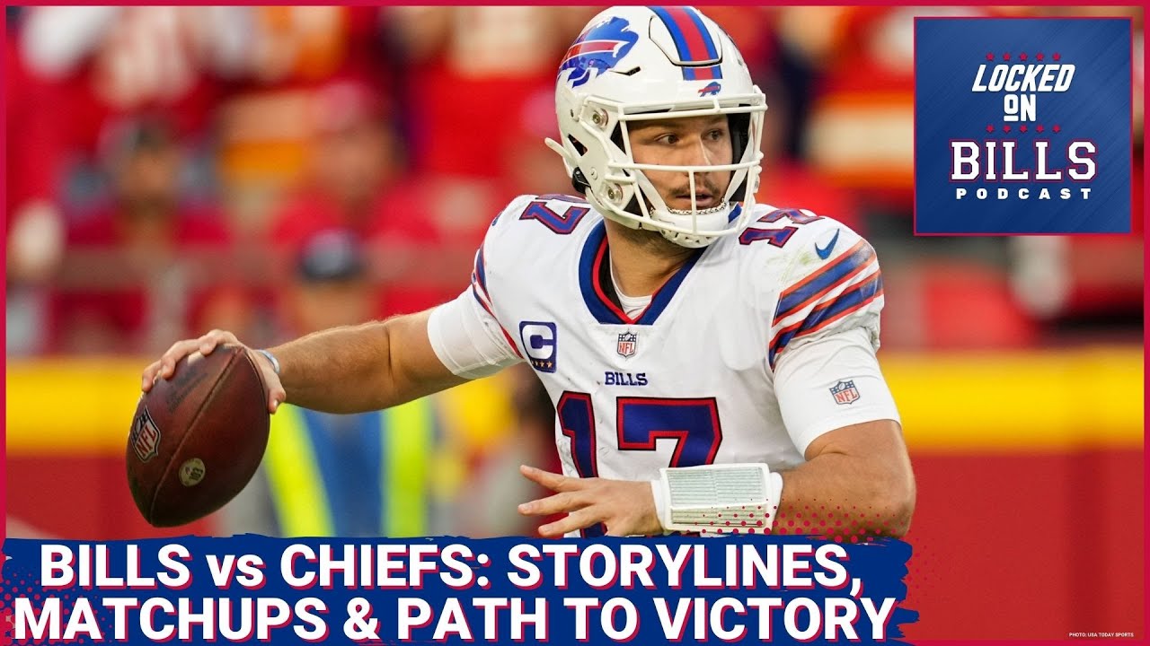 Buffalo Bills vs Kansas City Chiefs: Storylines, Matchups & Factors in ...