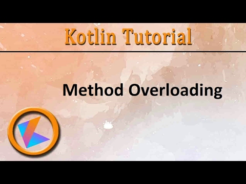 #117 Kotlin Tutorial | 1. Method Overloading