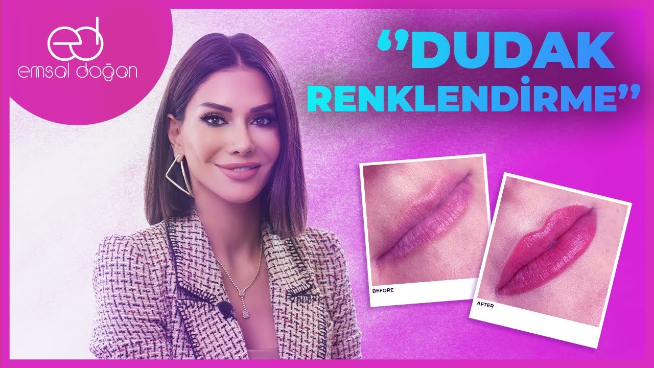 DUDAK RENKLENDİRME HAKKINDA MERAK EDİLENLER! #EmsalDoğan #dudakrenklendirme