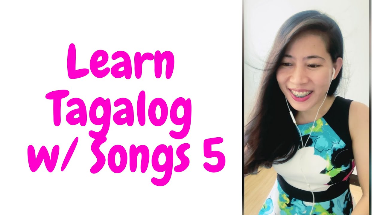 Learn Tagalog w/ Songs 5 | Learn to Speak Filipino | Tagalog Course by ...