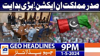 Geo Headlines 9 PM | President in Action | 1 May 2024