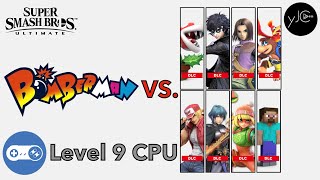 Bomberman Wins Against Every Level 9 DLC CPU Fighter (Ver. 9.0.0) By Doing Absolutely Some Things