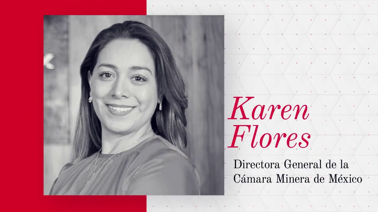Karen Flores, Directora General de la Cámara Minera en México - YouTube