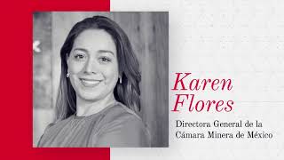 Karen Flores, General Director of the Mining Chamber in Mexico