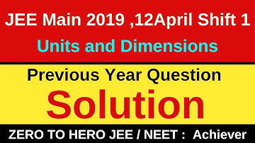 JEE Main 2019 , 12 April Shift 1 | Physics Solutions | Units and Dimensions | Previous Year Question