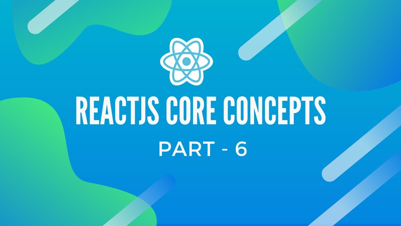 React JS Core Concepts Part - 6 | Learn 2 Earn Labs - YouTube
