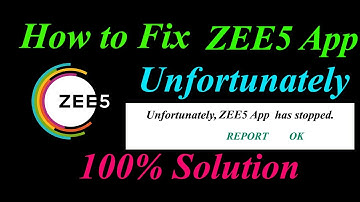 How to fix ZEE5 App Unfortunately Has Stopped Solution - ZEE5 Stopped Problem