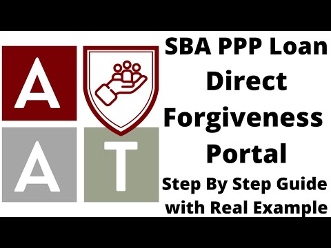 SBA PPP Loan Direct Forgiveness Portal - Step By Step Guide with Real Example