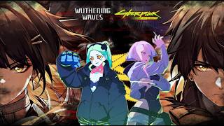 STREAMING! WuWa Mumpung Masih Ada Batu Bara | Wuthering Waves x Cyberpunk Edgerunner Gameplay