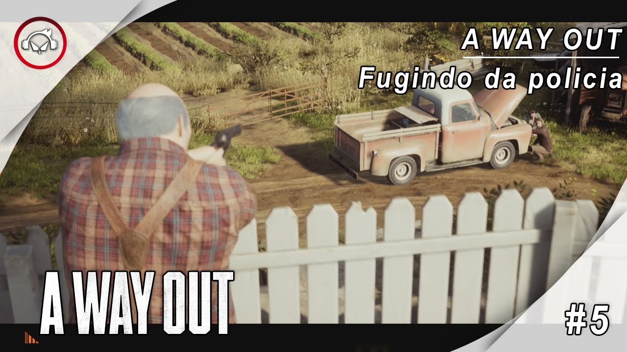 Miniatura do vídeo A Way Out, #5 Jogando com Vanderson Terrorista @1080p (30ᶠᵖˢ) FULL HD ✔ PT-BR