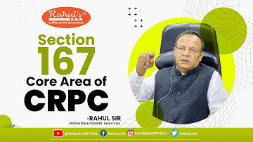 Section 167 Core Area of CRPC