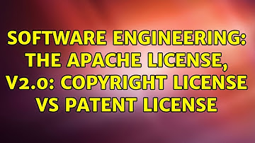 Software Engineering: The Apache License, v2.0: Copyright License vs Patent License (2 Solutions!!)