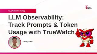 LLM Observability: Track Prompts & Token Usage with TrueWatch