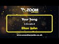 Elton john  your song  karaoke version from zoom karaoke
