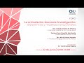 Foro La articulación docencia-investigación: experiencias y modelos institucionales