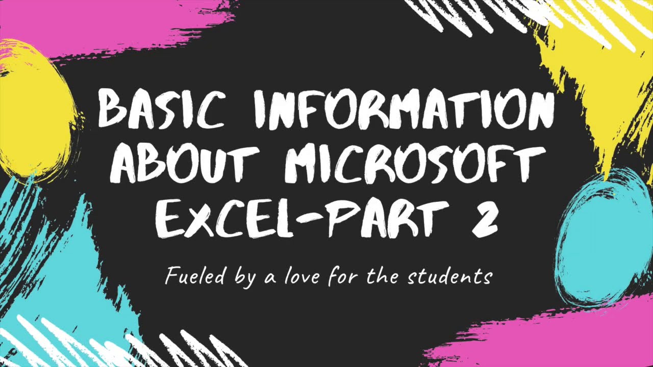 BASIC INFORMATION ABOUT MICROSOFT EXCEL - PART 2 - YouTube
