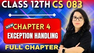 🔥 Class 12 CS 083 Exception Handling | Full Chapter + Practical Programs | One Shot | Barkha Mam