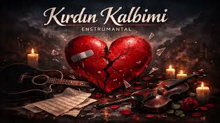 Kırdın Kalbimi (Enstrümantal)